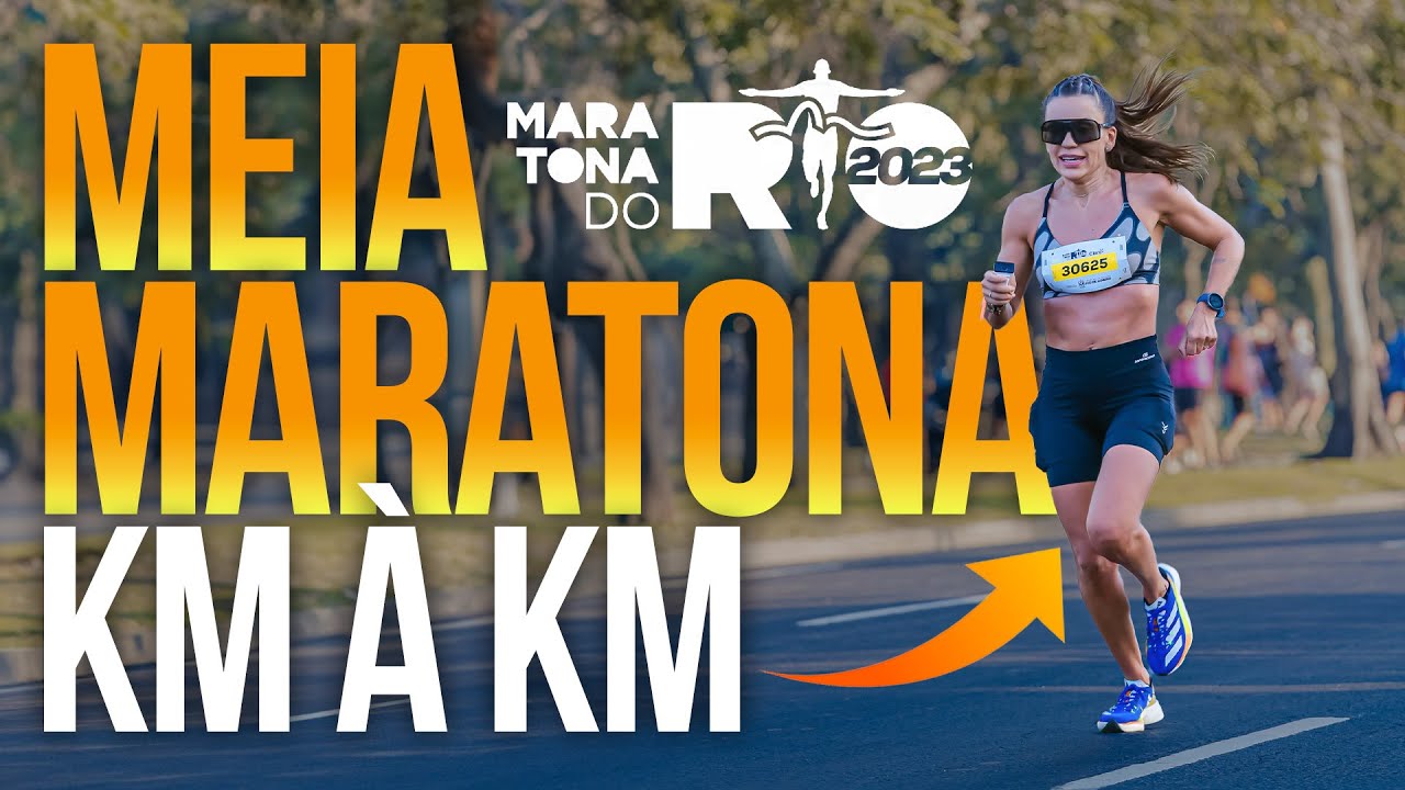 MEIA MARATONA, KM à KM na Maratona do Rio 2023