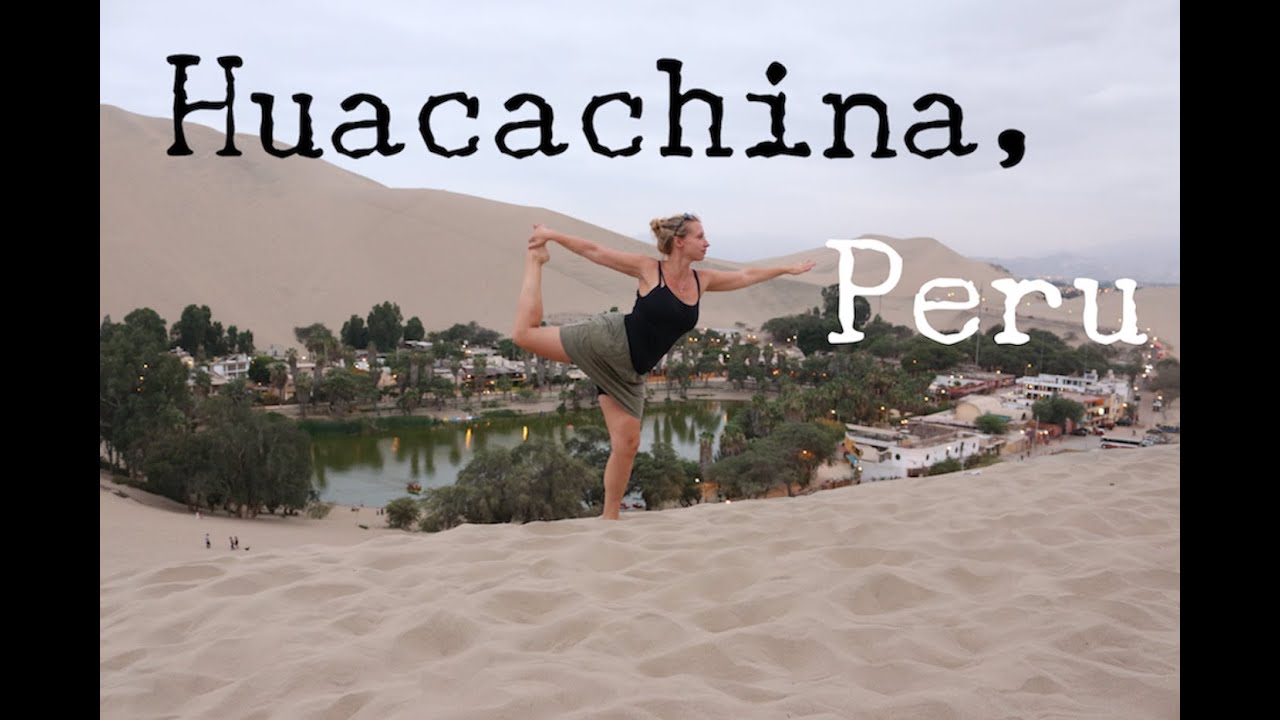 HUACACHINA - PERU - TRAVEL VLOG - The Adventures of Pip & Tobes
