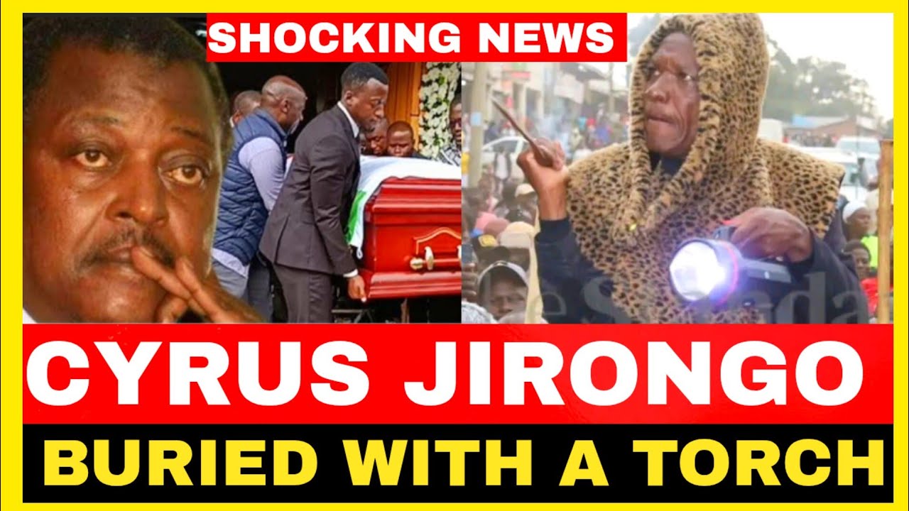SHOCKING!!CYRUS JIRONGO FINALLY BURIED WITH TORCH IN HIS COFFIN 