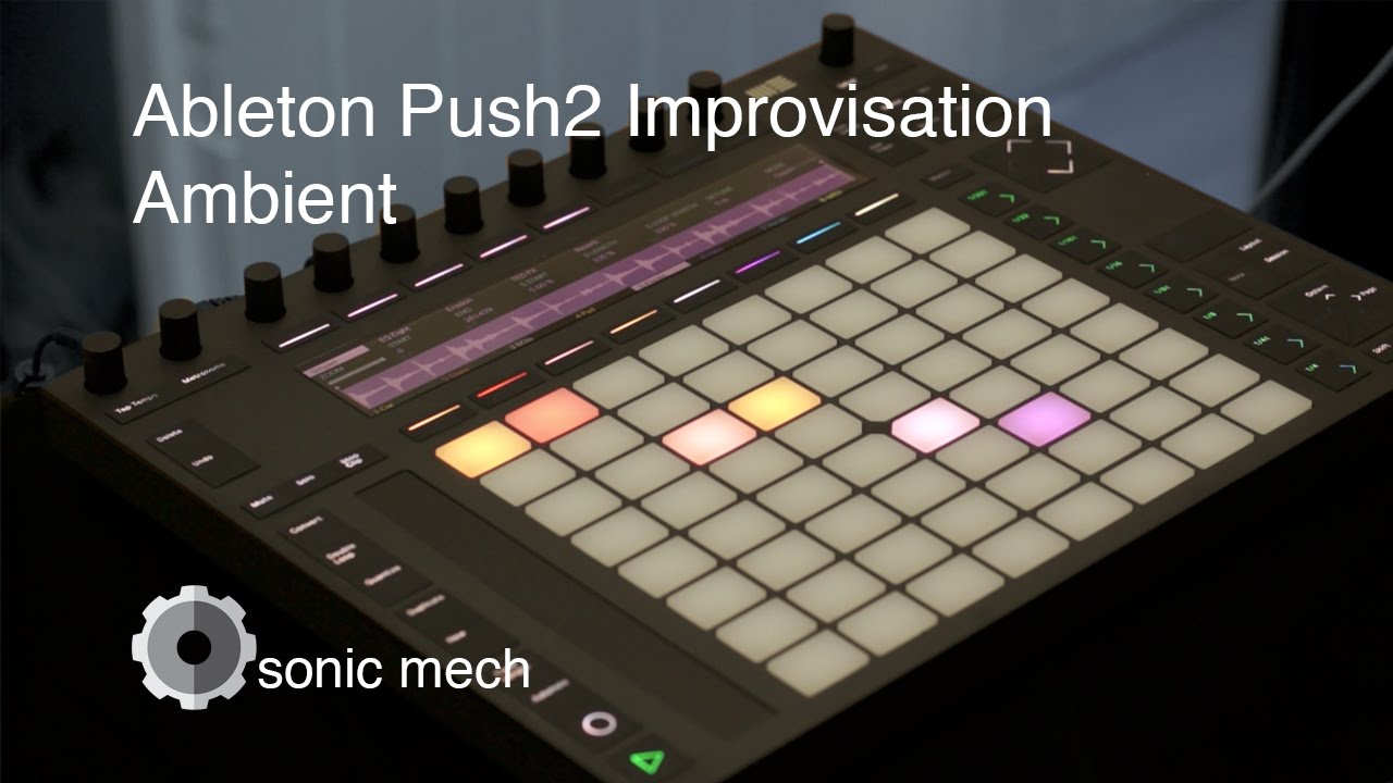 Ableton Push2 Improvisation Ambient