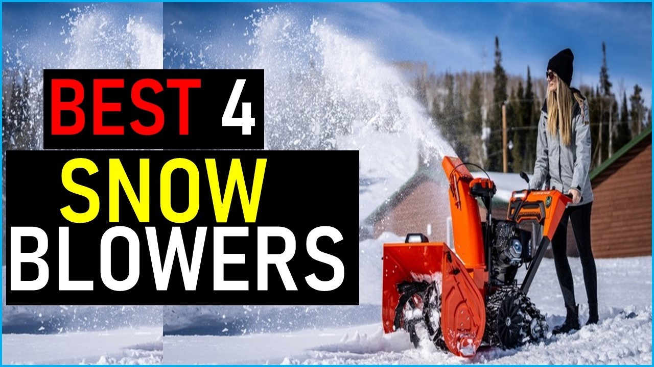 Top the 4 Best Snow Blowers in 2026