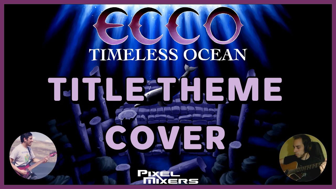 Ecco the Dolphin - Title Theme [Cover ft. Ro Panuganti]