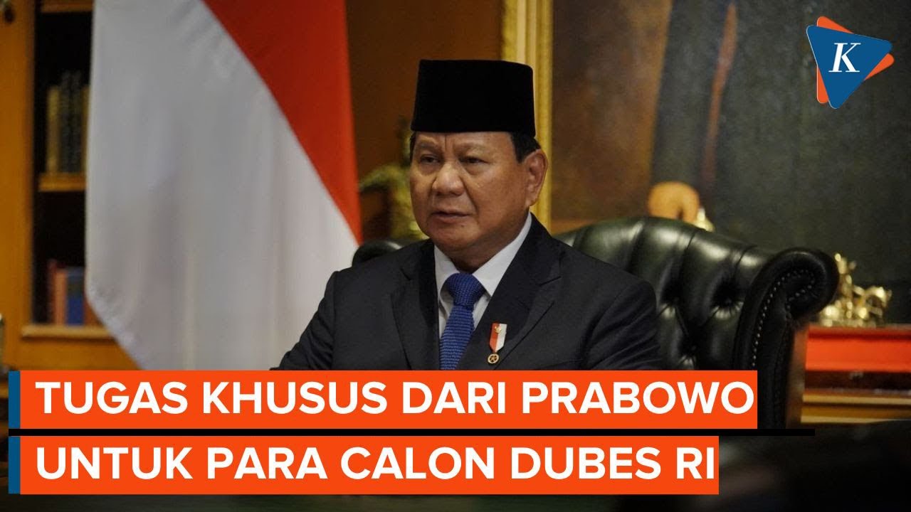 Prabowo Beri Tugas Khusus ke Calon Dubes RI, Apa Saja?