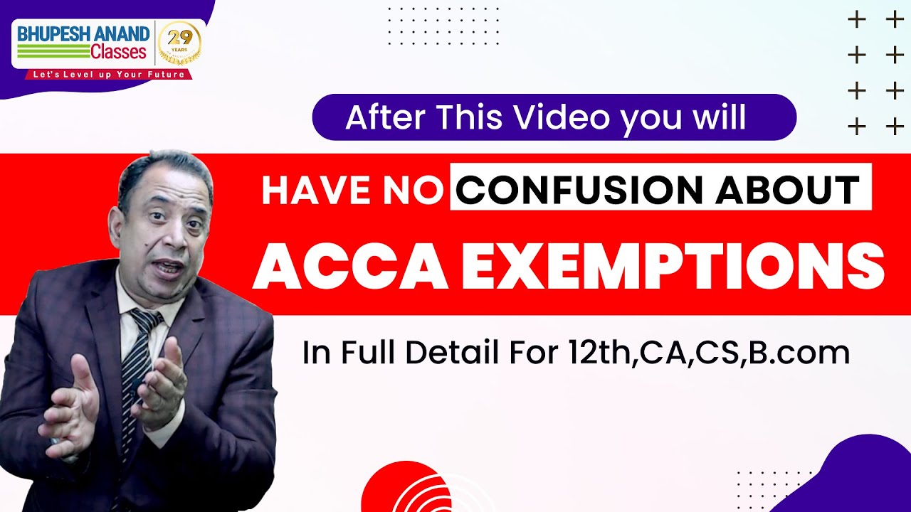 ACCA Exemption For CA Final/ B.com/CPA/ CMA Students in Full Detail