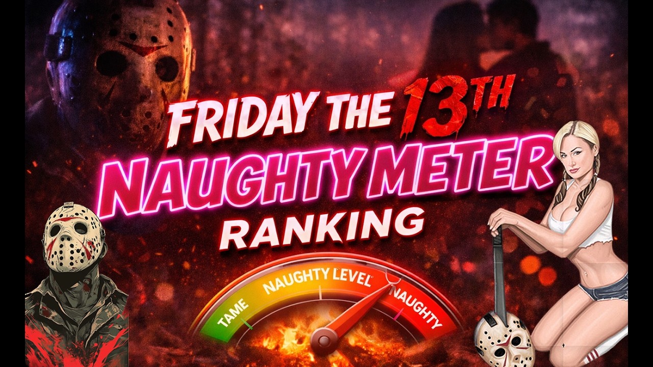 Ranking Every Friday the 13th Movie by Hotness!