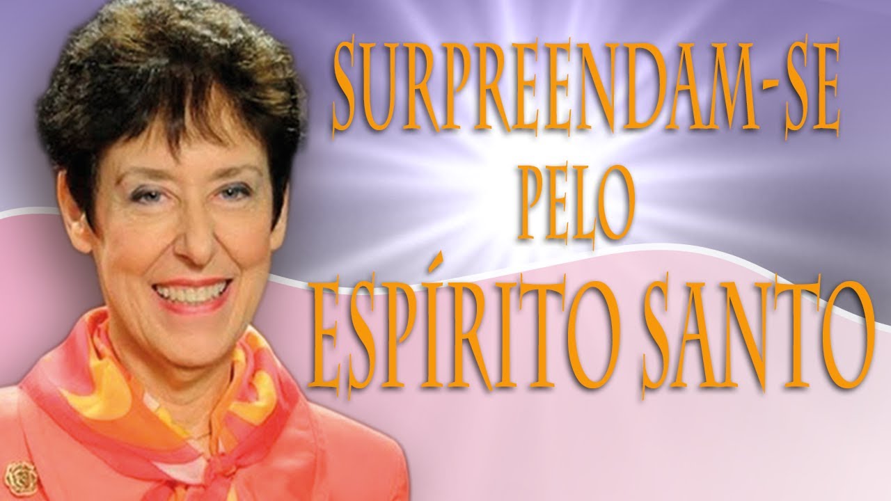 Surpreendam-se pelo Espírito Santo - Patty Mansfield (23/05/15)