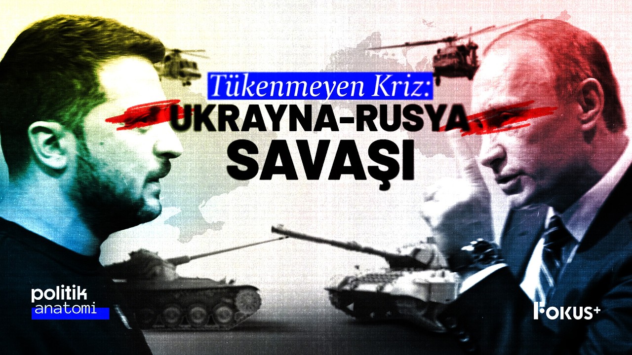 Tükenmeyen Kriz: Rusya Ukrayna Savaşı