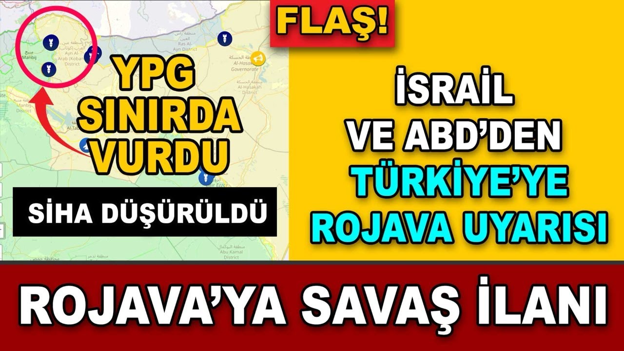 Yepege Kobanê sınırında vurdu siha düşürüldü onlarca ôlü, abd ve İsrail’den Türkiye’e Rojava uyarısı