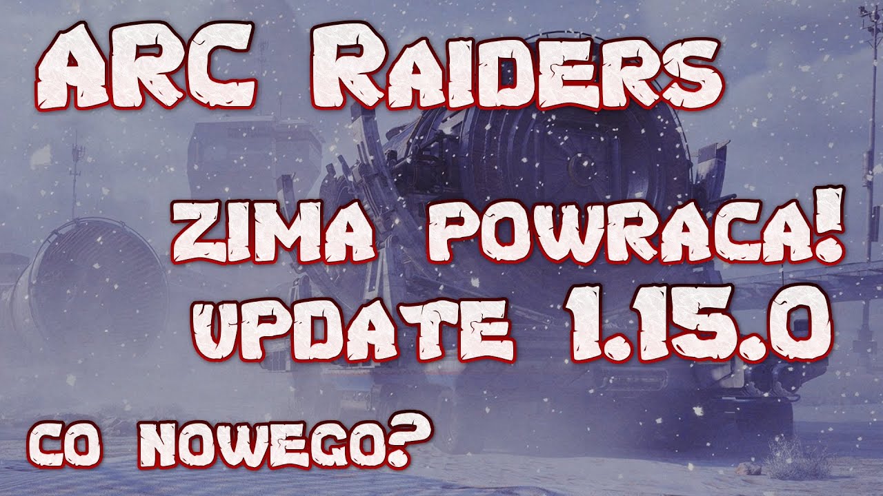 ARC Raiders PL Polska Update 1.15.0 Zima Powraca Wydarzenie PVE