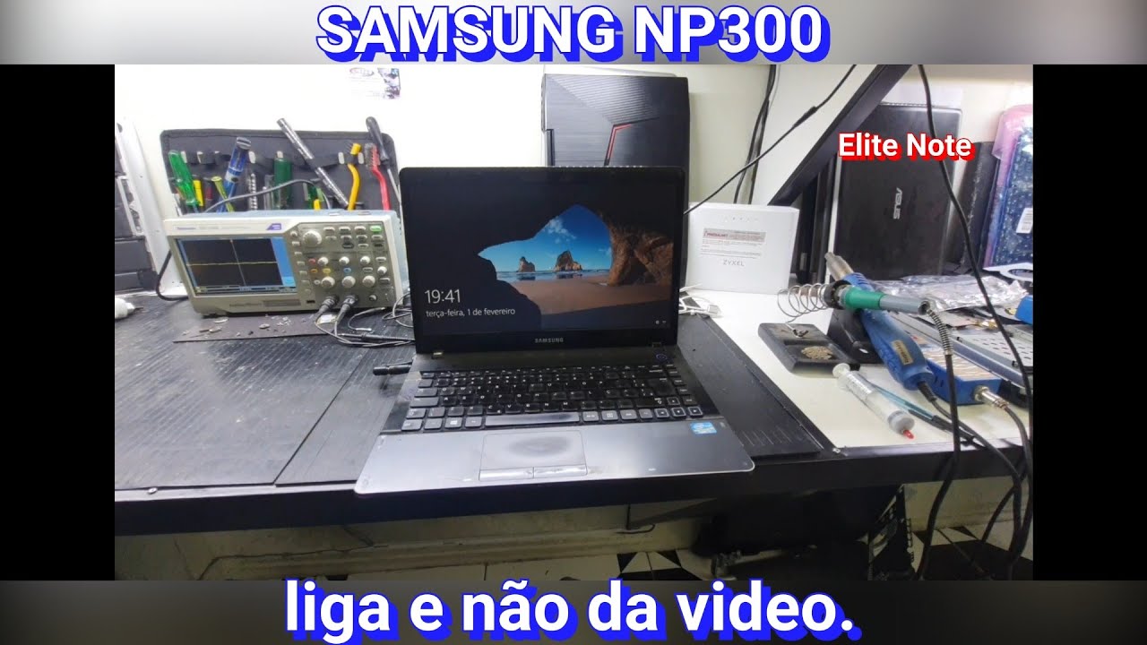 NOTEBOOK SAMSUNG NP300E4C LIGA E NÃO DA VIDEO, VEJA COMO UMA BOA ANÁLISE FAZ A DIFERENÇA NO REPARO.