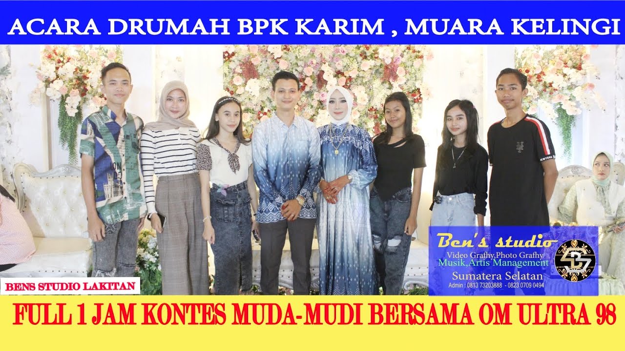 FULL 1 JAM KONTES MUDA-MUDI || OM ULTRA 98 PALEMBANG || DRUMAH BPK KARIM || MUARA KELINGI