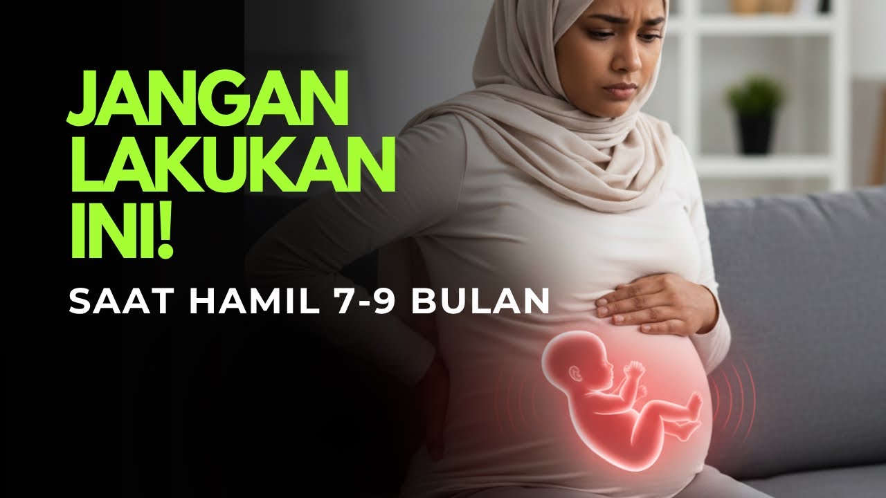 Bunda yang Hamil 7 Bulan ke Atas Wajib Tahu! Hindari 5 Kesalahan Ini!