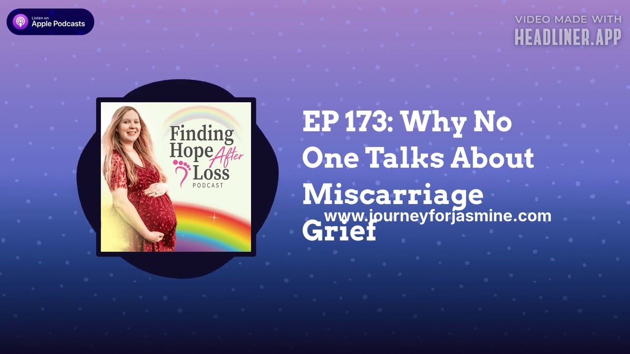 Finding Hope After Loss | Hope in Infertility and Pregnancy Loss - EP 173: Why No One Talks...