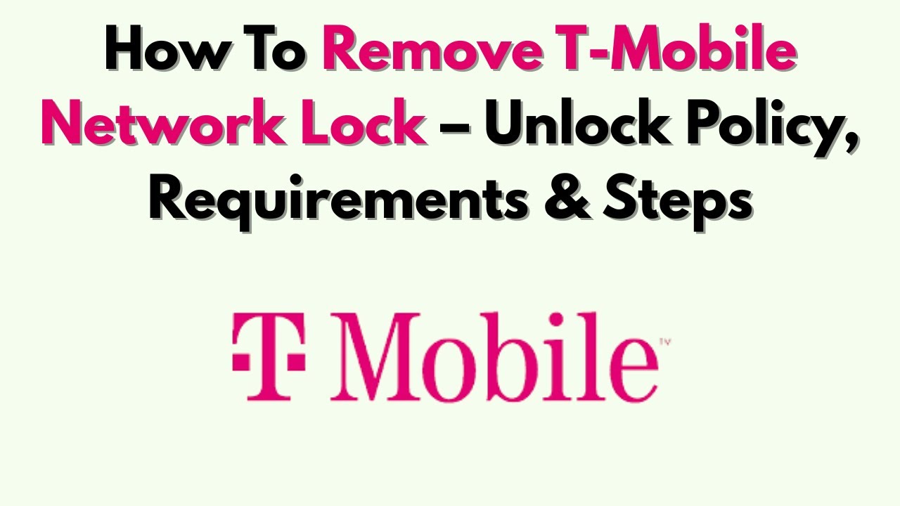 Как снять блокировку сети T-Mobile &mdash; политика разблокировки, требования и шаги