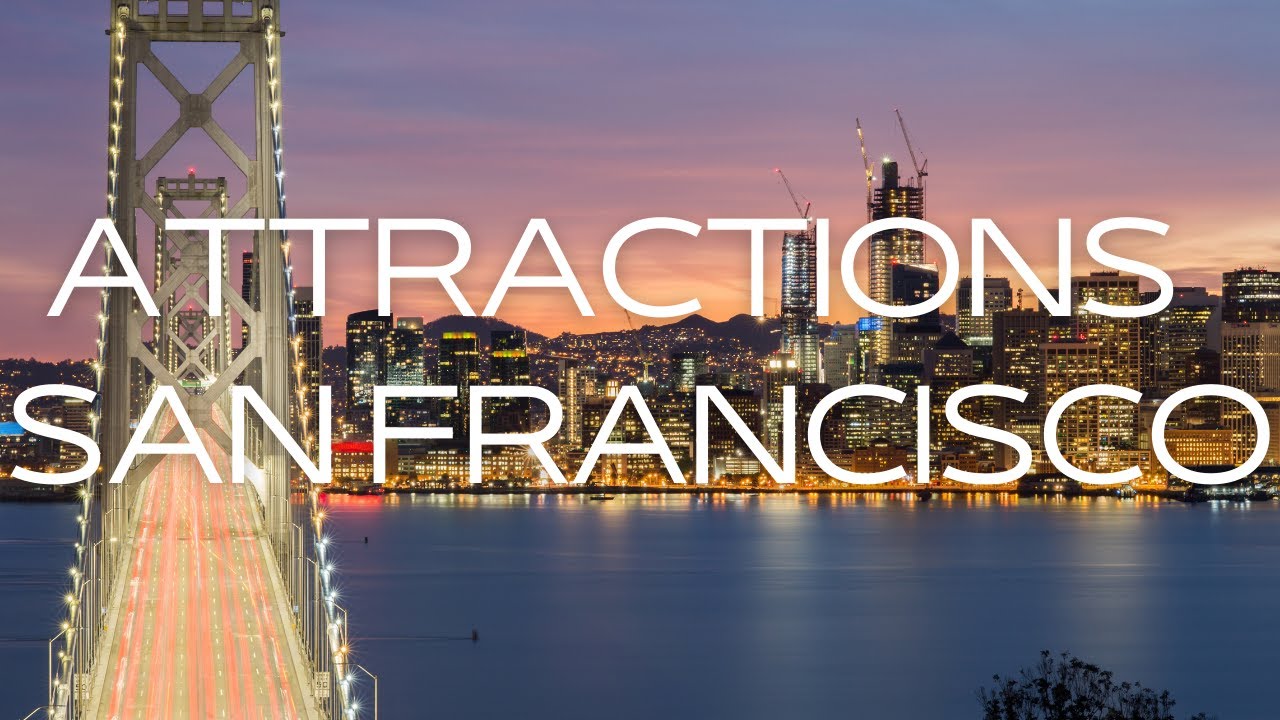 10 Top Tourist Attractions in San Francisco - Travel Video