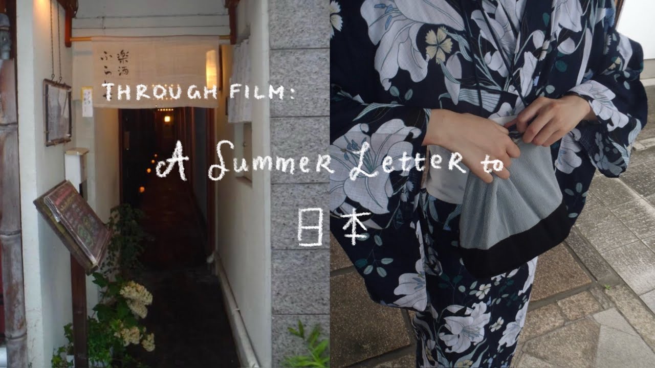 Through Film: A Summer Letter to Japan
