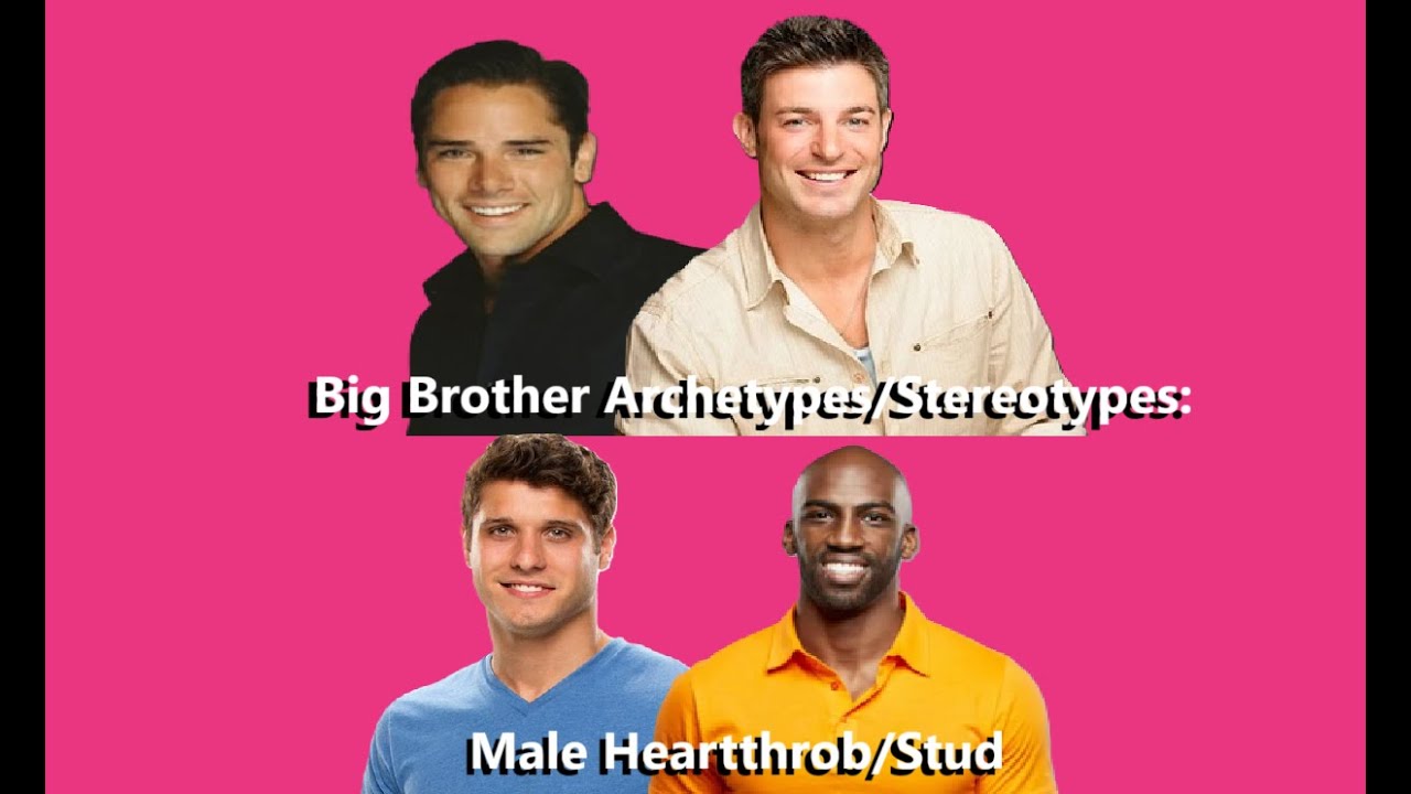 Big Brother Archetypes/Stereotypes: Male Heartthrob/Stud