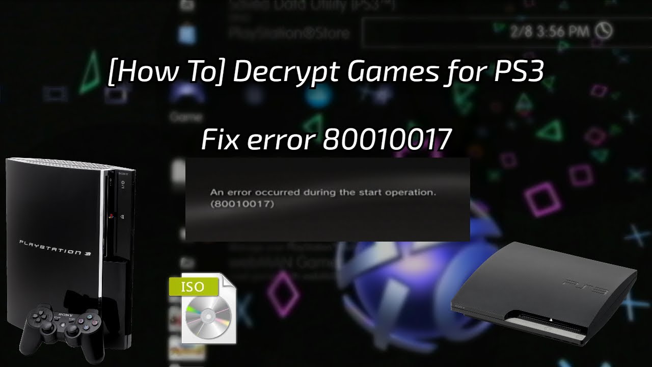 [How To] Decrypt Games for PS3 | Fix error 80010017, CFW & HEN