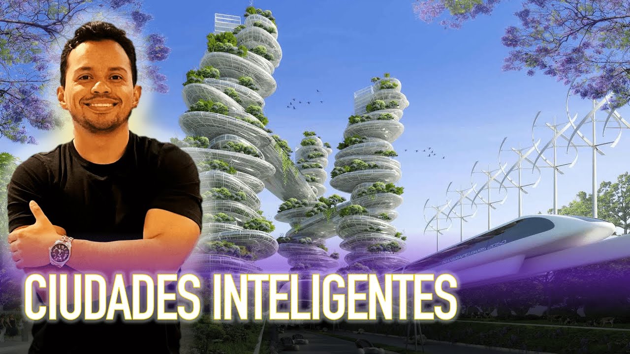 CIUDADES INTELIGENTES &iquest;C&oacute;mo viviremos? | Proptech | Inteligencia Artificial y Datos @AndresLealco