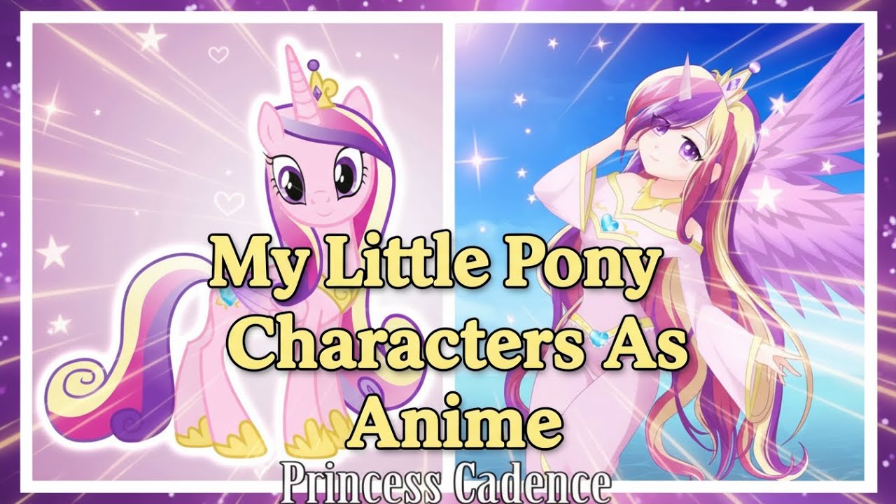 My Little Pony Characters As Anime
