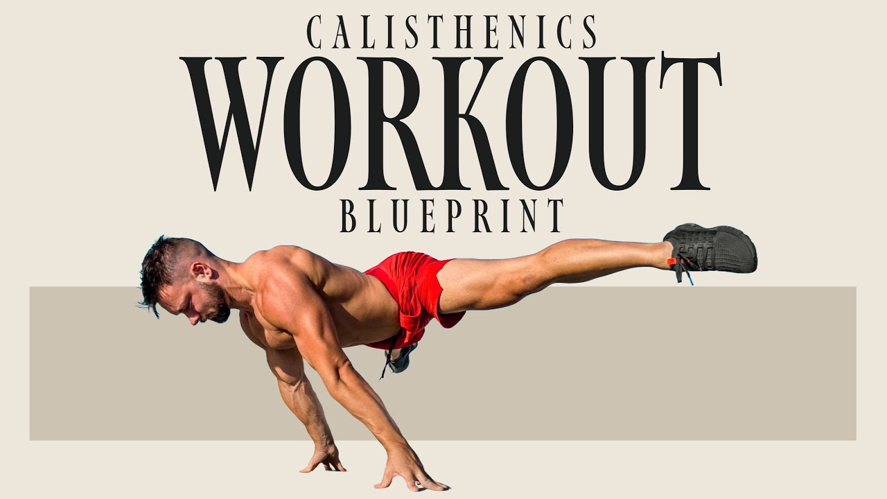 How to Create the Perfect Calisthenics Workout