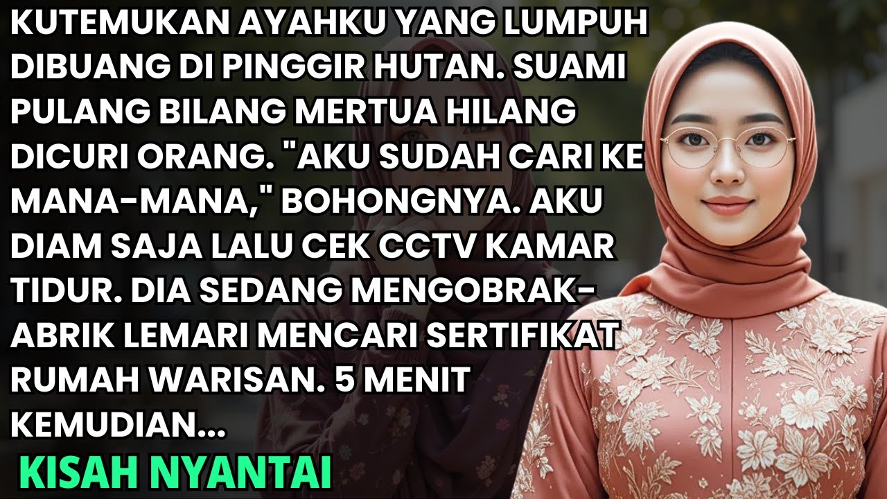 KULIHAT AYAHKU YANG LUMPUH DITINGGAL DI PINGGIR HUTAN, MENANTUKU JAHAT—JADI AKU