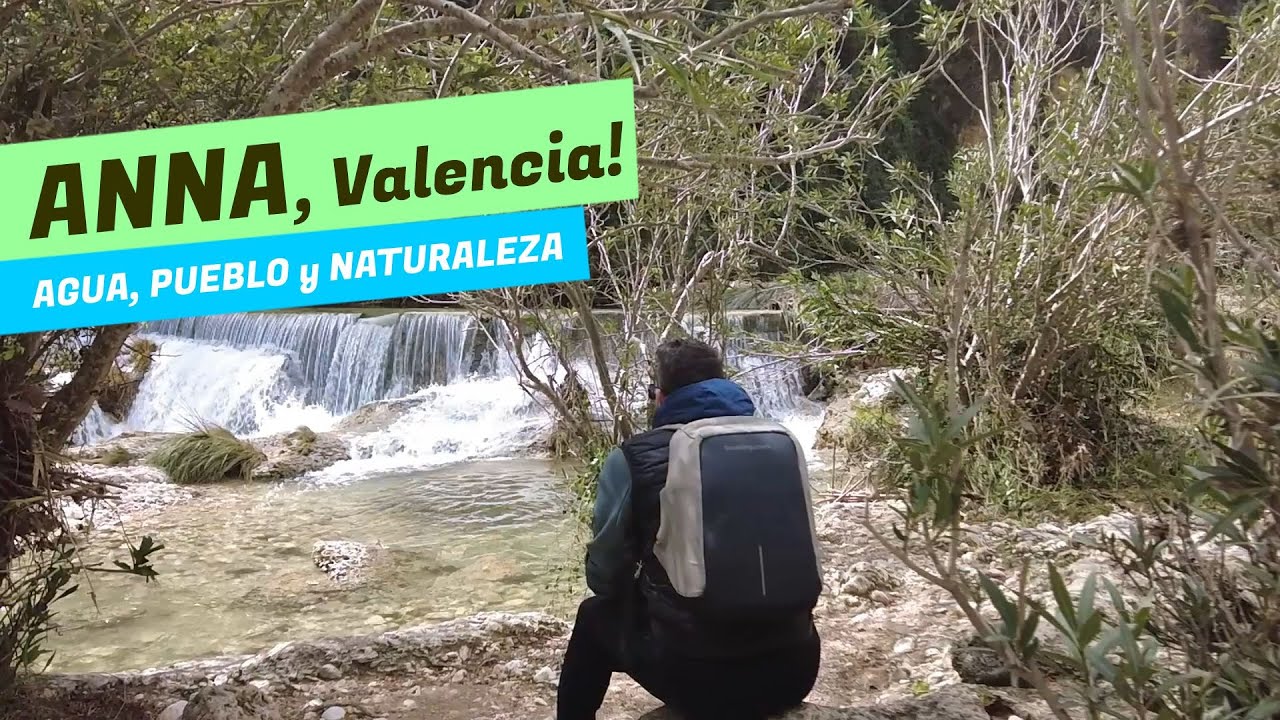 AGUA!! ANNA un pueblo en Valencia lleno de NATURALEZA 🌻