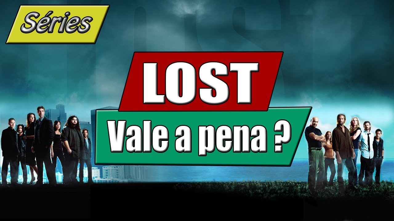 VALE A PENA ASSISTIR LOST ? - SERIES