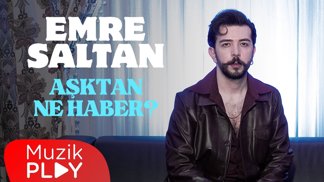 Emre Saltan - Aşktan Ne Haber (Official Video)
