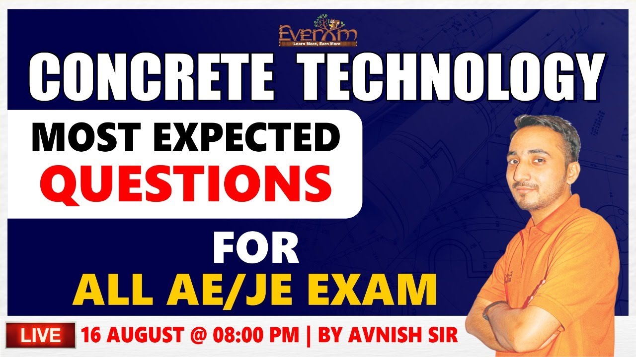 CONCRETE TECHNOLOGY | MOST EXPECTED QUESTIONS | FOR ALL AE / JE EXAM | BY AVNISH SIR | AT - 8:00 PM