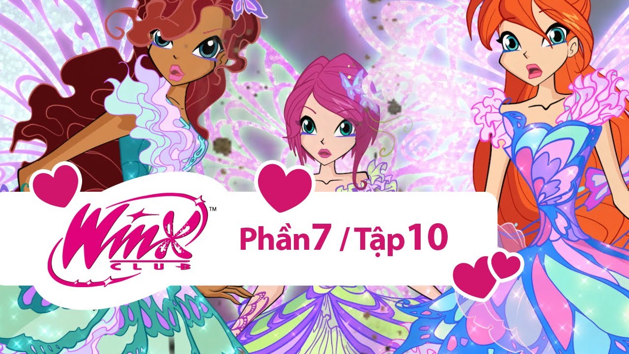 Winx Club - Winx Công chúa phép thuật - Phần 7 Tập 10 [trọn bộ]