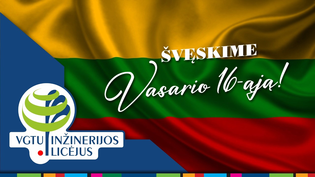 Švęskime Vasario 16-ąją! (2026.02.16)