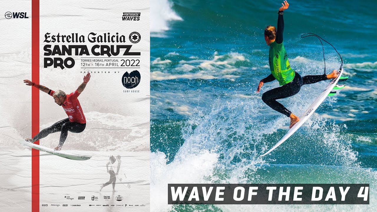 Estrella Galicia Wave of the Day 4 - Santa Cruz