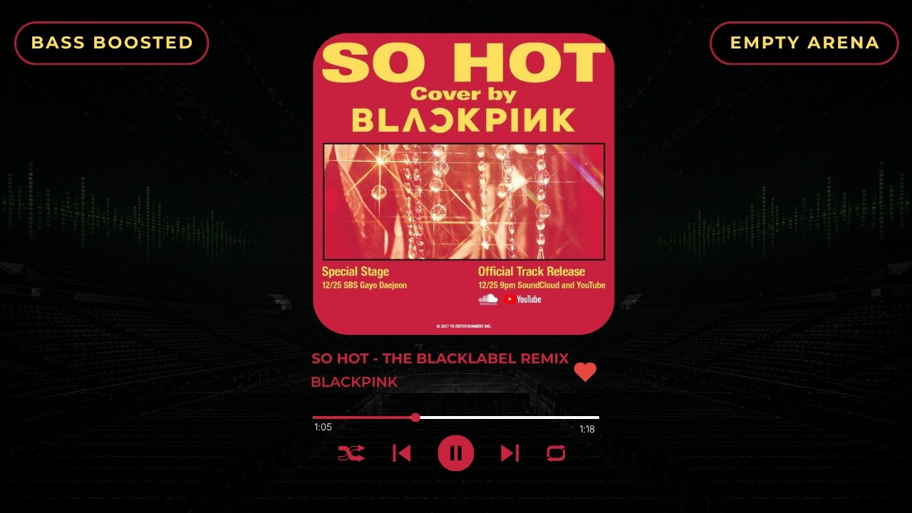 [BASS BOOSTED+EMPTY ARENA] BLACKPINK(블랙핑크) - SO HOT(THEBLACKLABEL REMIX) |kpoptifyy