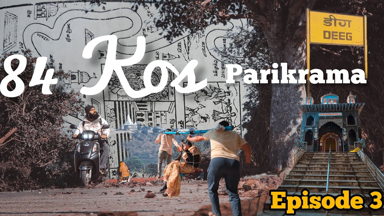 84 Kos Braj Parikrama  🚩 Episode 3 : Braj Char Dham Yatra 