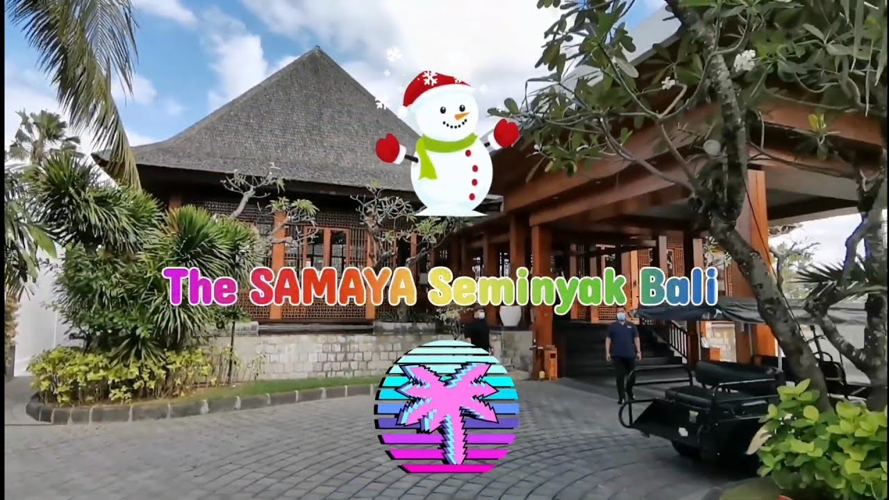 The SAMAYA Seminyak Bali, Full Video