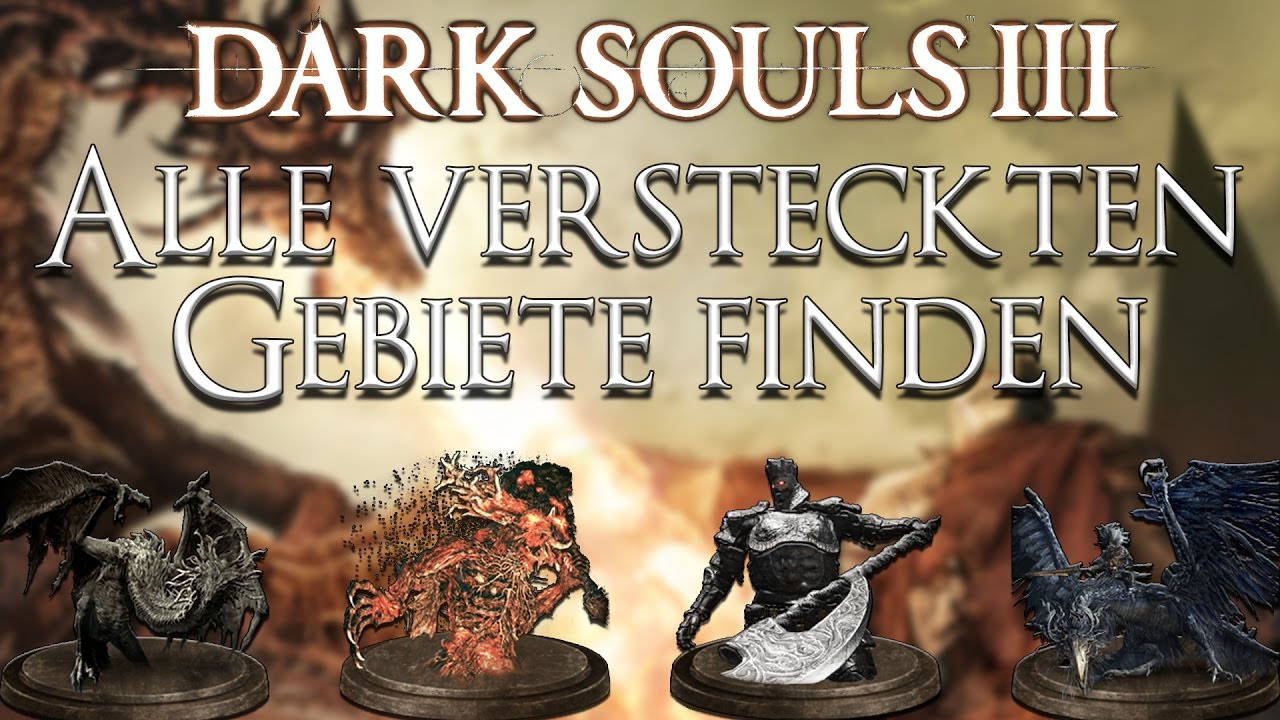 Dark Souls 3 - Guide - Alle versteckten Gebiete finden