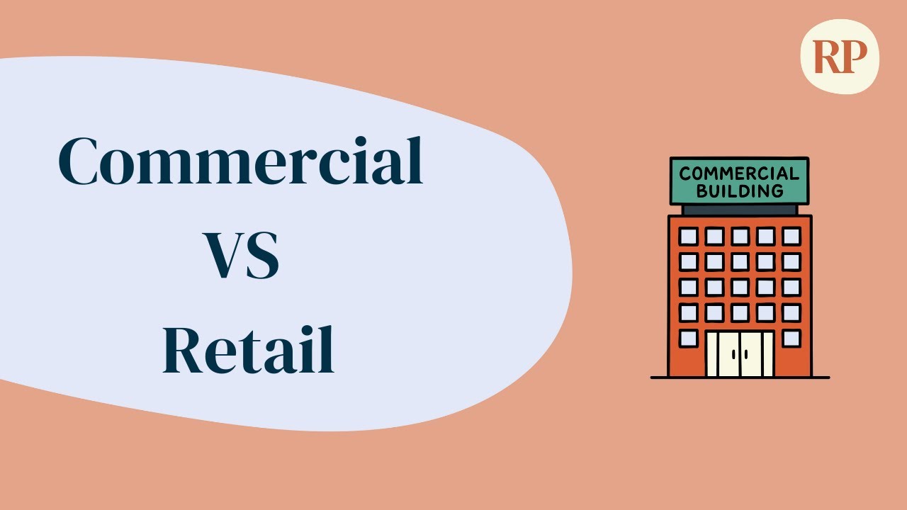 Commercial vs  Retail Leases  Which One Do You Need