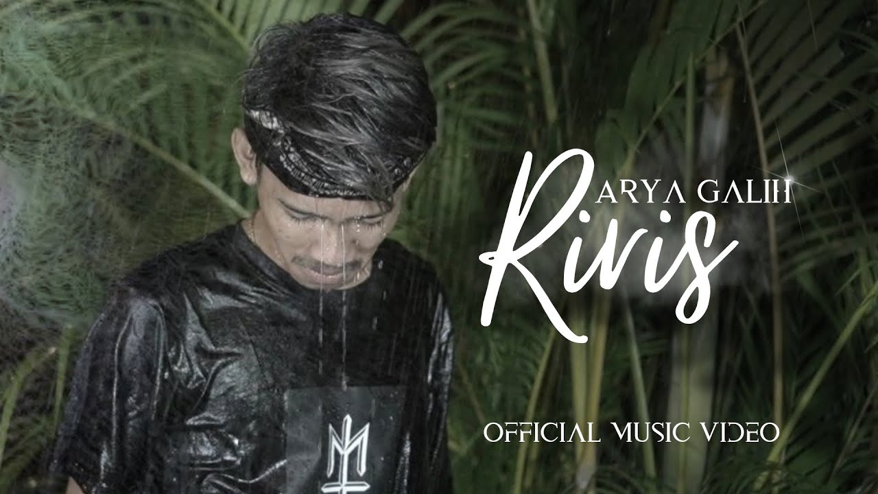 Arya Galih - RIRIS (Official Music Video)