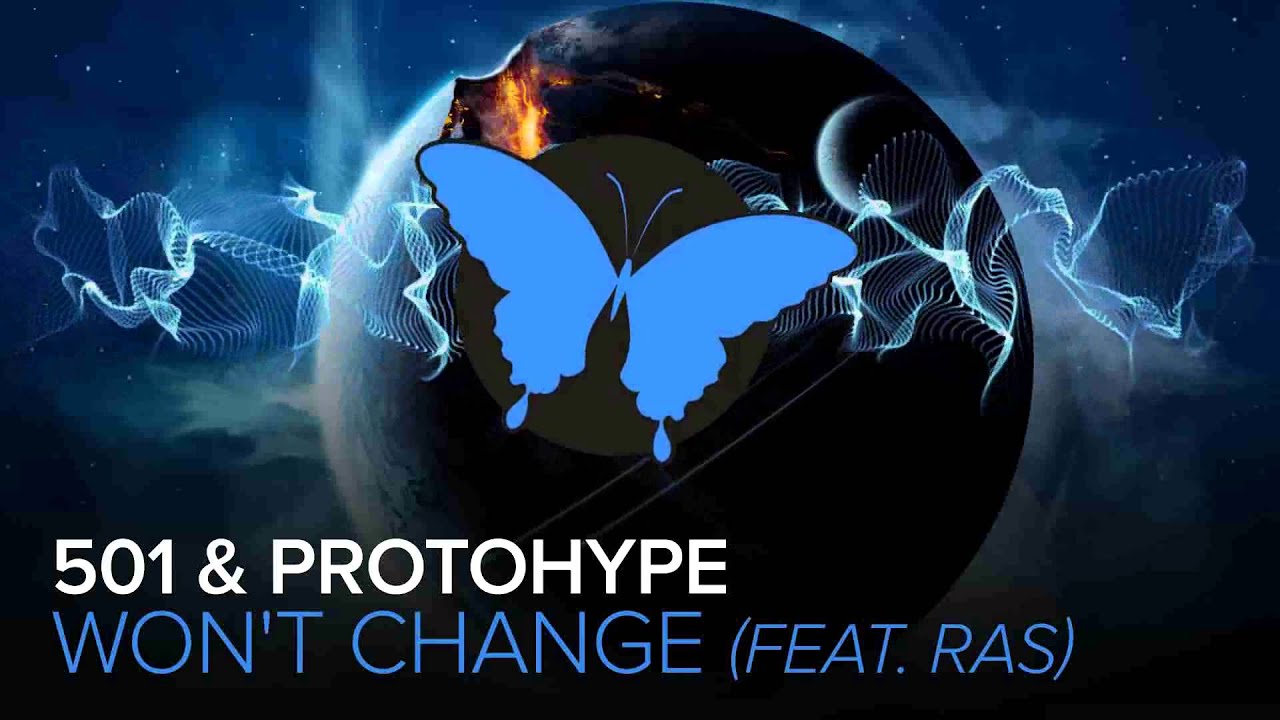 501 & Protohype - Won't Change (Ft. Ras) [Never Say Die]