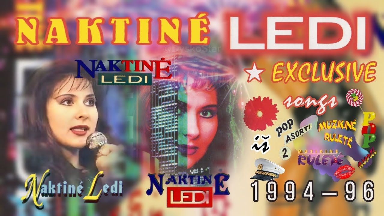 Naktinė LEDI ✦ Exclusive songs | 𝘓𝘢𝘪𝘮𝘦̇𝘴 𝘷𝘢𝘭𝘢𝘯𝘥𝘢, 𝘛𝘢𝘷𝘰 𝘬𝘭𝘢𝘪𝘥𝘰𝘴... (airada pop, 1994–96)