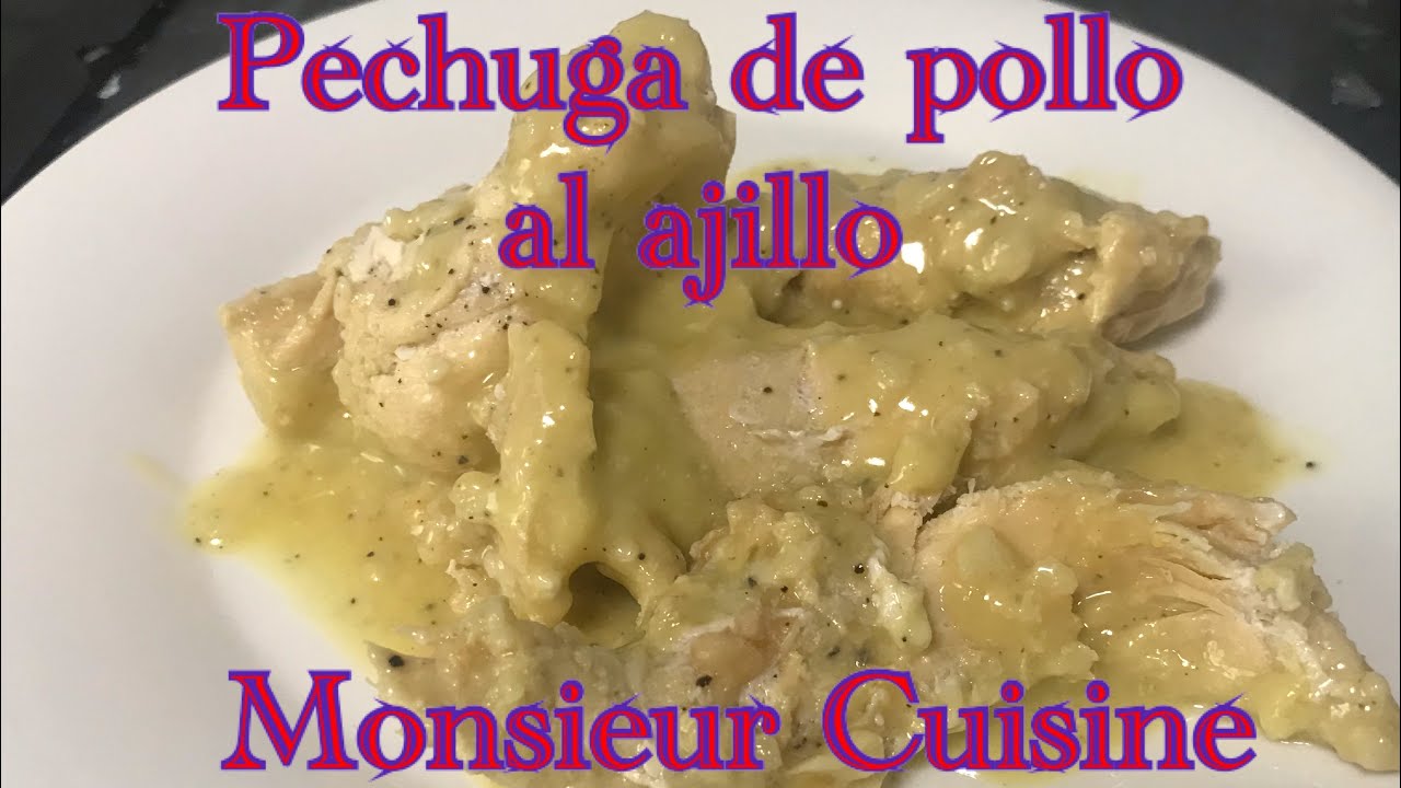 Pechugas de pollo al ajillo con Monsieur Cuisine