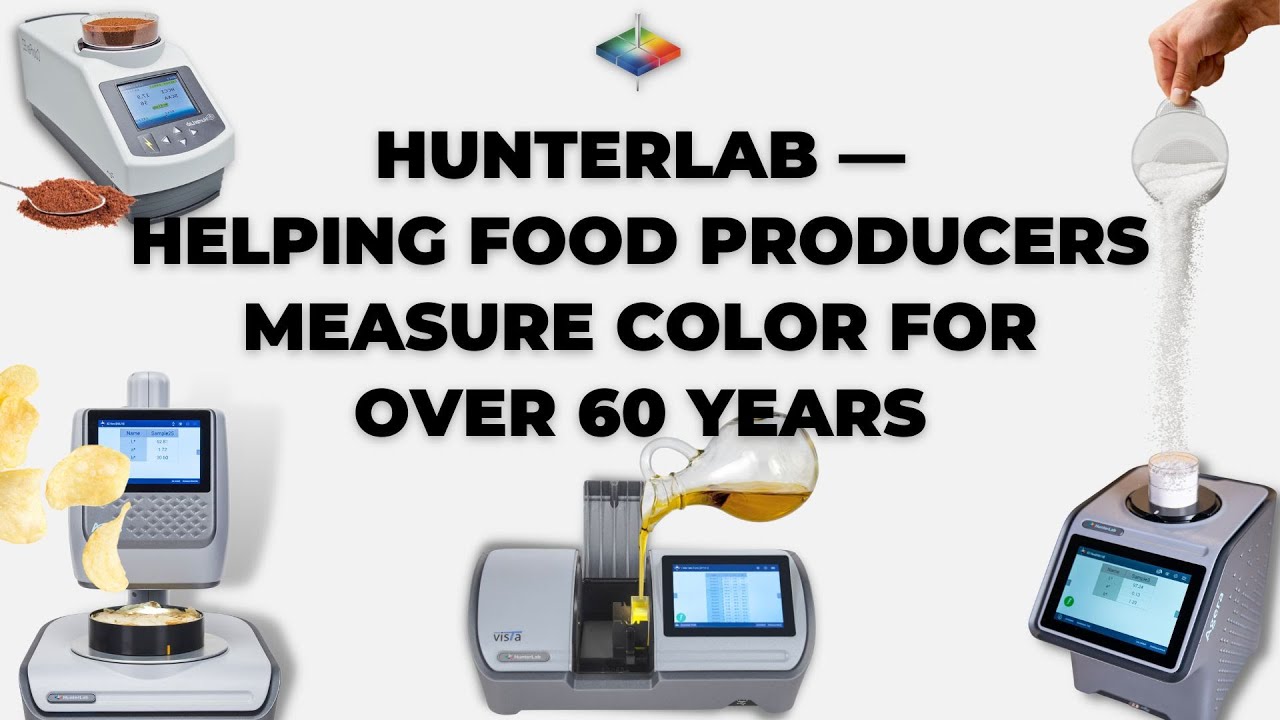 HunterLab - Helping Food Producers Measure Color for over 60 Years