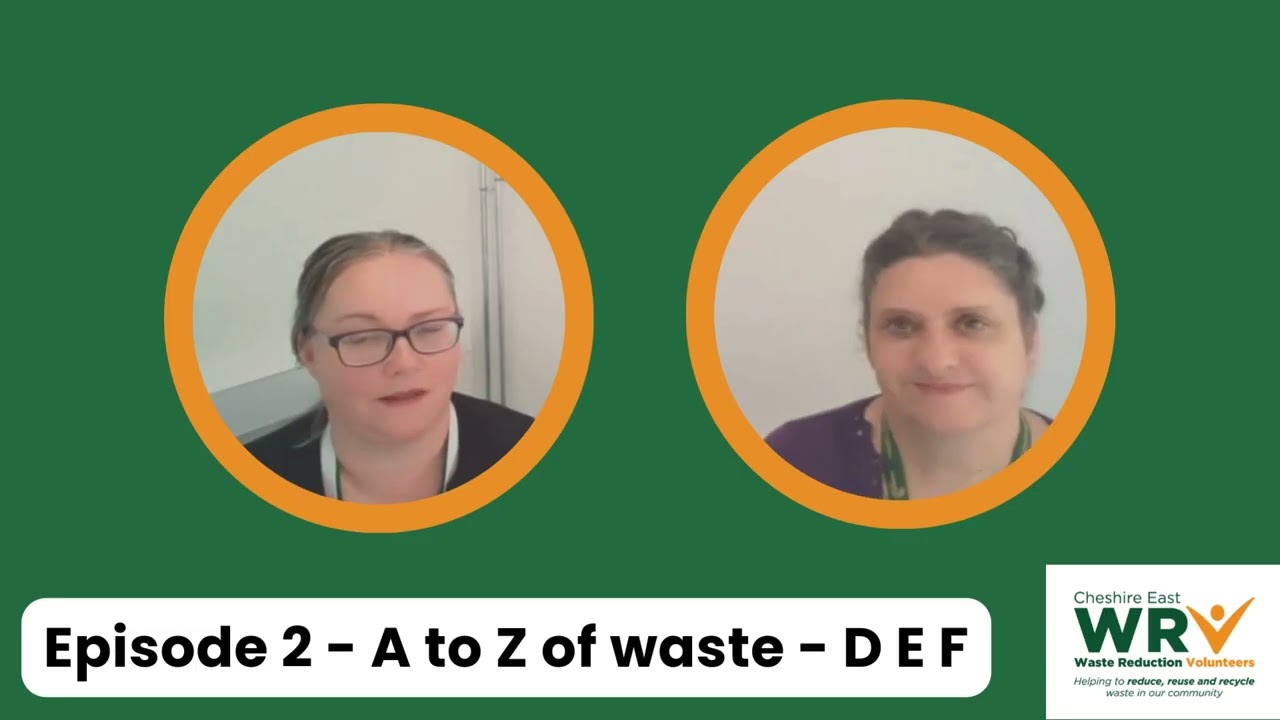♻️ The A to Z of Waste in Cheshire East | Episode 2: D, E & F ♻️