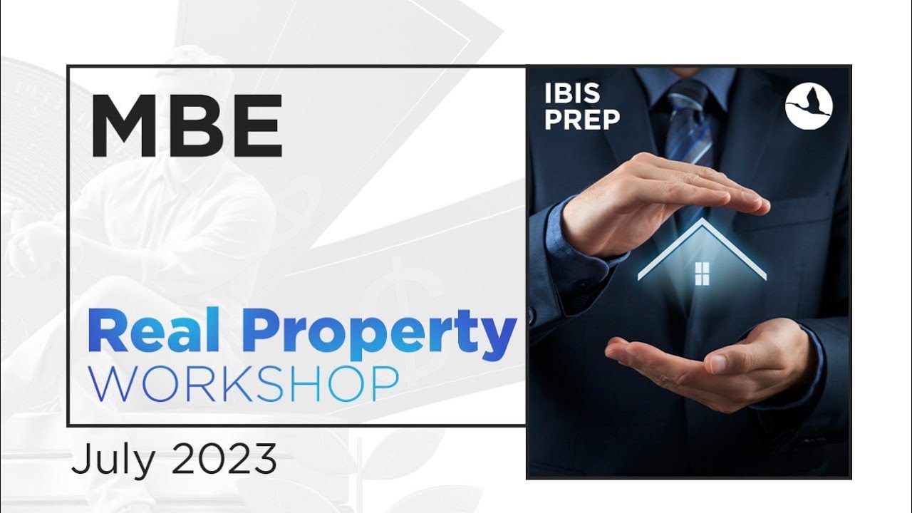 MBE Real Property Workshop July 2023 Ibis Prep