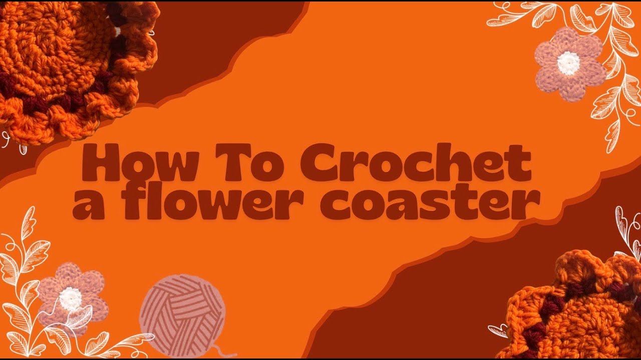 How to crochet a flower coaster