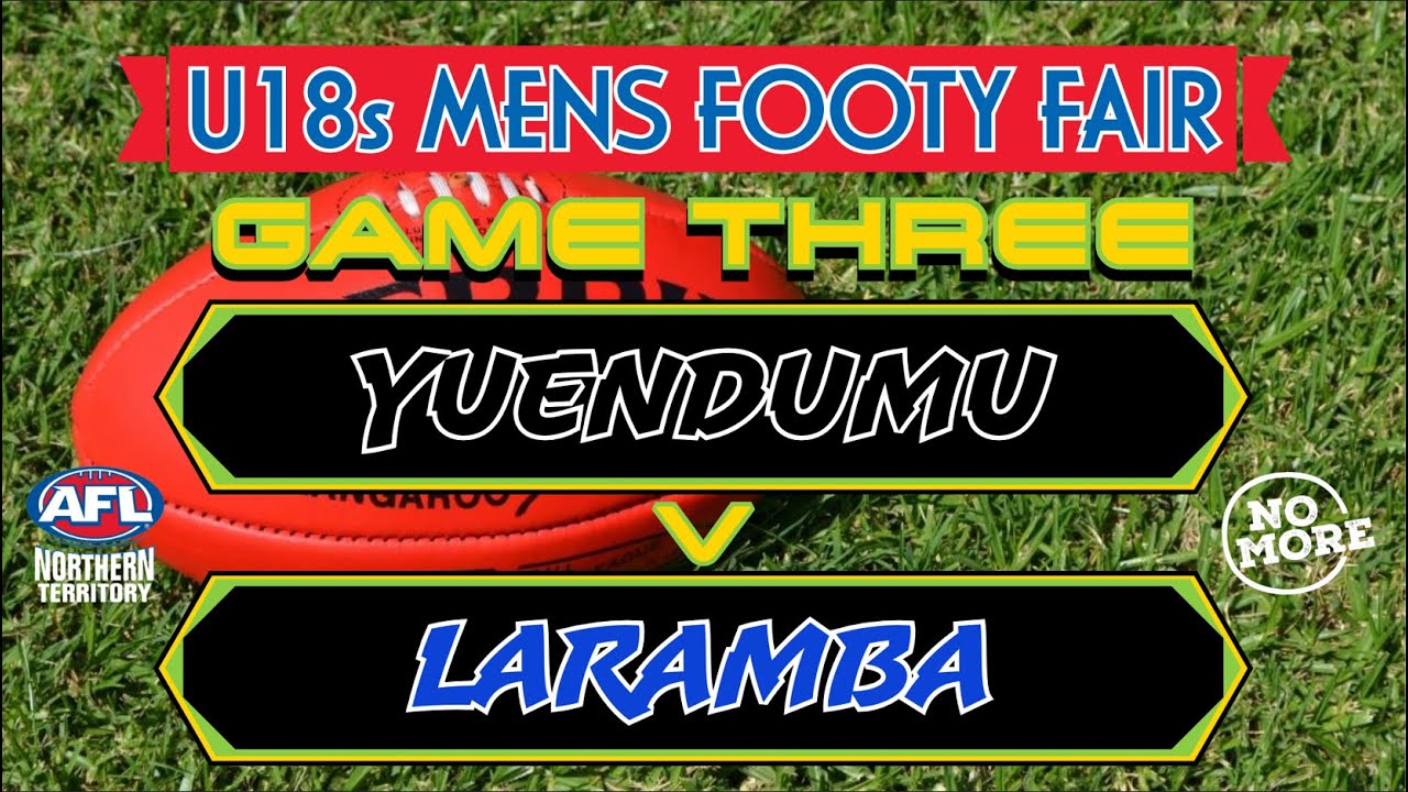 2025 Footy Fair - Mens U18s Game Three: Yuendumu v Laramba