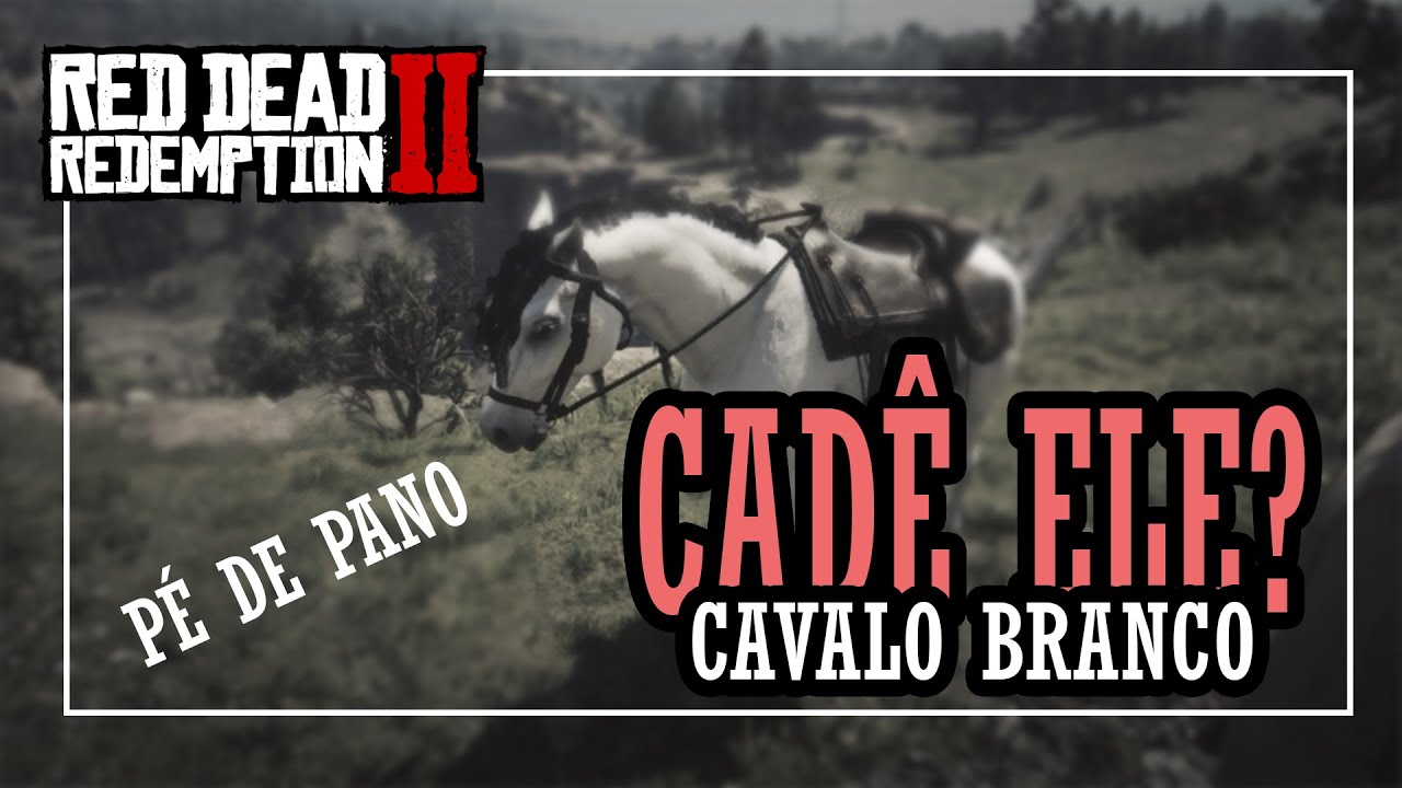 O MELHOR CAVALO e GRATUITO - Cavalo Branco - Sumiu? RED DEAD REDEMPTION 2