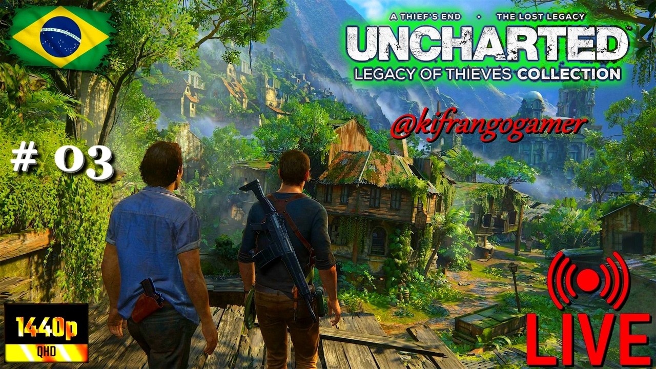 🔴 LIVE - UNCHARTED / coleção legado dos ladrões - Steam - # 03