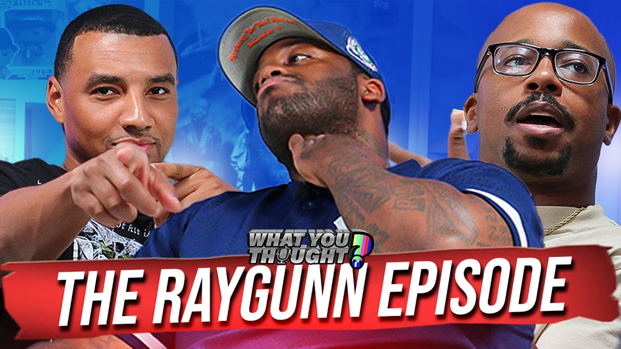 What You Thought #190 | The RayGunn Episode - The Funniest Podcast On The Planet 🌏
